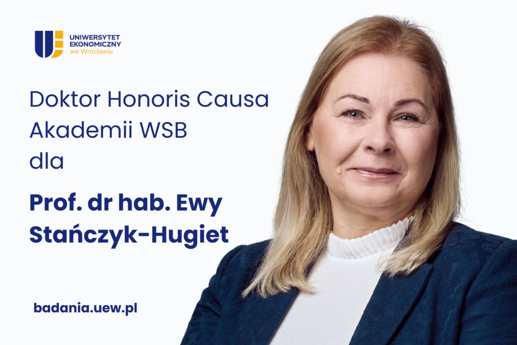 Ewa Stańczyk-Hugiet - zdjęcie oraz napis: doktor honoris causa Akademii WSB dla prof. dr hab. Ewy Stańczyk-Hugiet