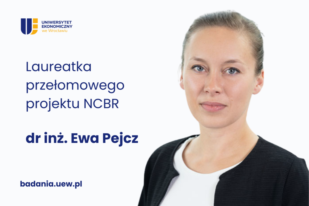 Ewa Pejcz - zdjęcie oraz napis laureatka przełomowego projektu NCBR dr inż. Ewa Pejcz