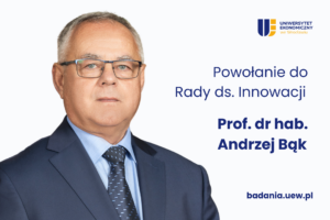 Andrzej Bąk - zdjęcie. Na obrazku napis: Powołanie do rady ds. innowacji