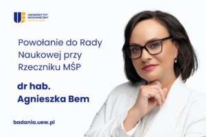 Agnieszka Bem - zdjęcie. Na obrazku napis: powołanie do Rady naukowej przy Rzeczniku MŚP dr hab. Agnieszka Bem