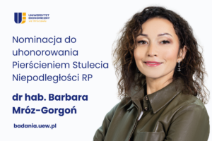 Barbara Mróz-Gorgoń - zdjęcie oraz napis: Nominacja do uhonorowania Pierścieniem Stulecia Niepodległości RP dr hab. Barbara Mróz-Gorgoń