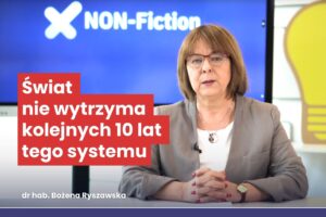 Bożena Ryszawska odpowiada na pytanie czy to koniec kapitalizmu jaki znamy?