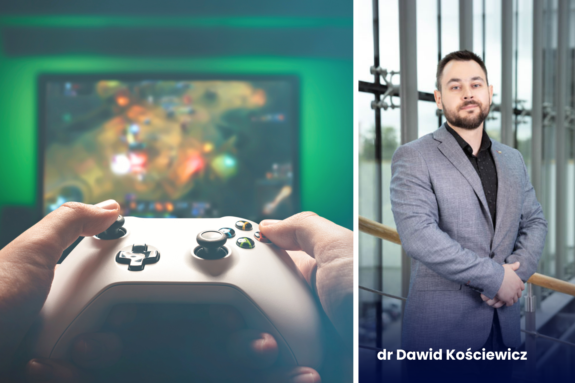 Gry i e-sporty nowa przestrzeń kultury, strategii i zaangażowania społecznego, dr Dawid Kościewicz