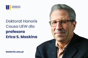 Obrazek dekoracyjny. Napis Doktorat Honoris Causa UEW dla profesora Erica S. Maskina oraz zdjęcie Pana Maskina.