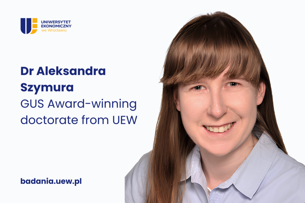 Decorative image. On the left, the text "Dr. Aleksandra Szymura" and "UEW PhD awarded by Statistics Poland." On the right, a photo of Dr. Szymura.