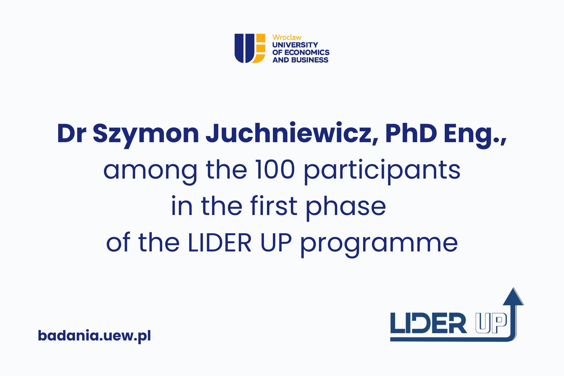 text on graphic: Dr Szymon Juchniewicz, PhD Eng., of WUEB among the 100 participants in the first phase of the LIDER UP programme