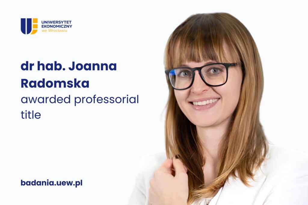 On the right, a photo of Prof. Joanna Radomska. On the left, the text "Professorial nomination for Dr. Hab. Joanna Radomska," the website address badania.uew.pl, and the UEW logo.