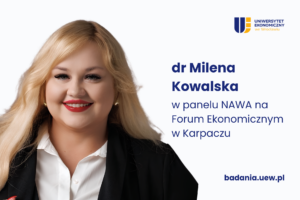 Dr Milena Kowalska z Uniwersytetu Ekonomicznego we Wrocławiu będzie uczesniczyła w panelu NAWA na Forum Ekonomicznym w Karpaczu w 2026 r.