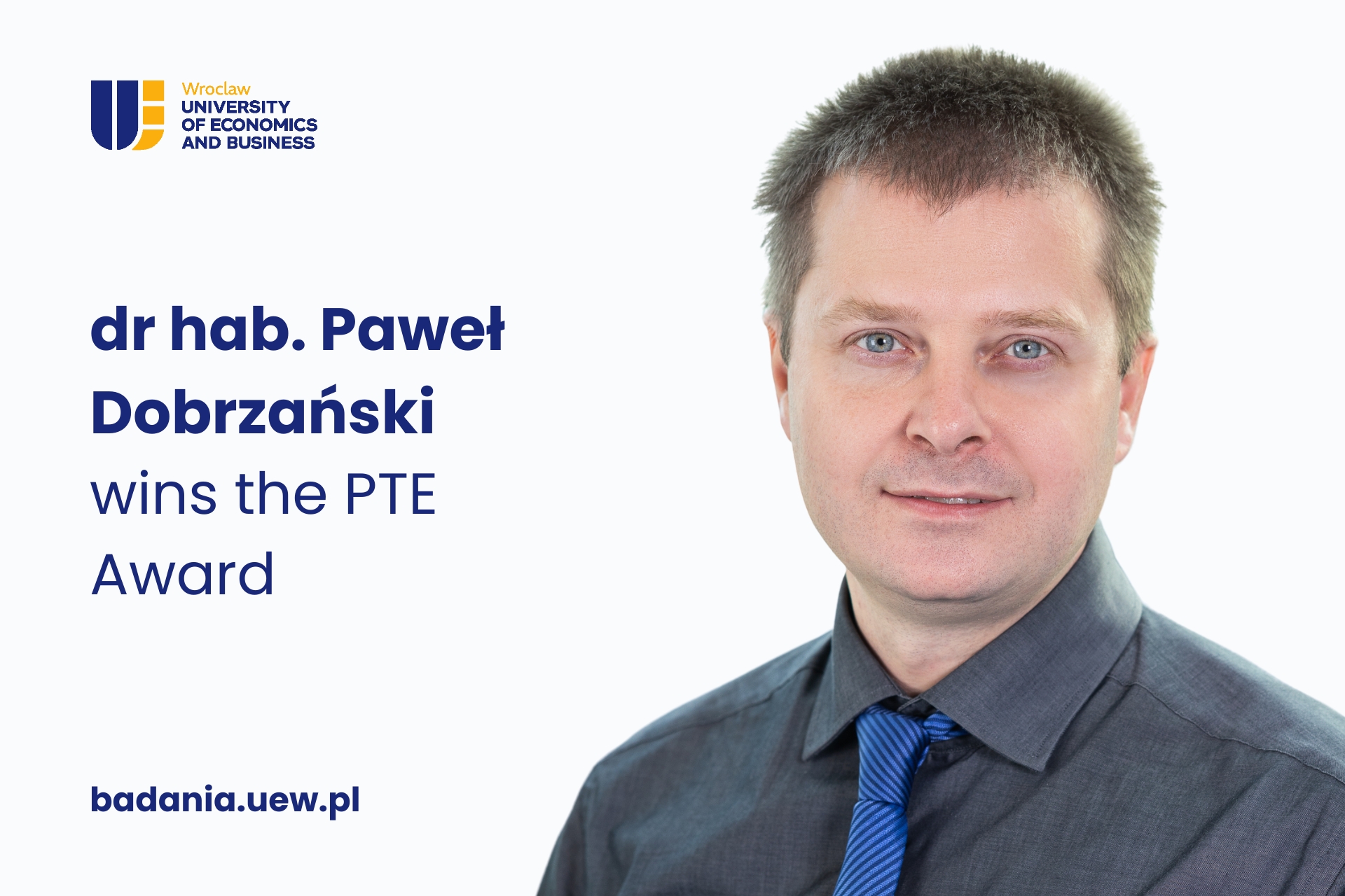 Decorative image. On the right, a photograph of Paweł Dobrzański. On the left, the UEW logo and the following text: Dr hab. Paweł Dobrzański wins the PTE Award; badania.uew.pl